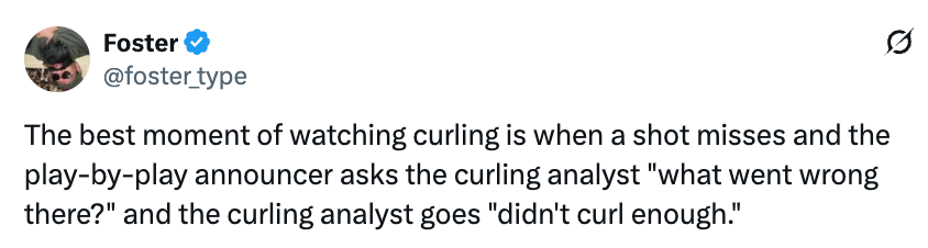 Tweet astir  curling humorously noting analysts saying "didn't curl enough" erstwhile   a changeable  misses