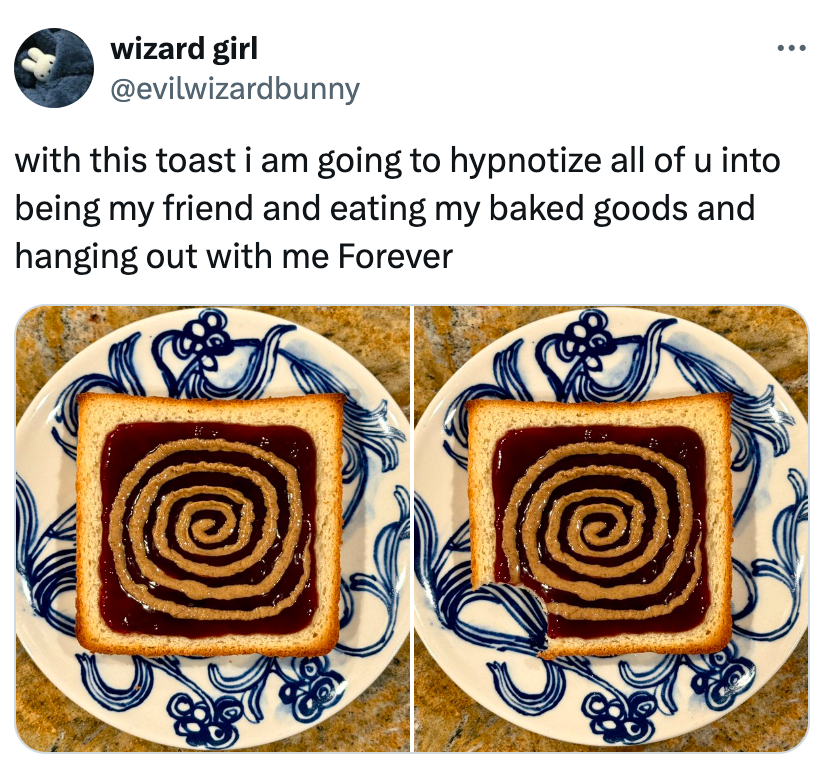 Dua potong roti panggang dengan pola olesan spiral, dengan teks tentang menghipnotis pemirsa untuk berteman dan menikmati makanan yang dipanggang selamanya