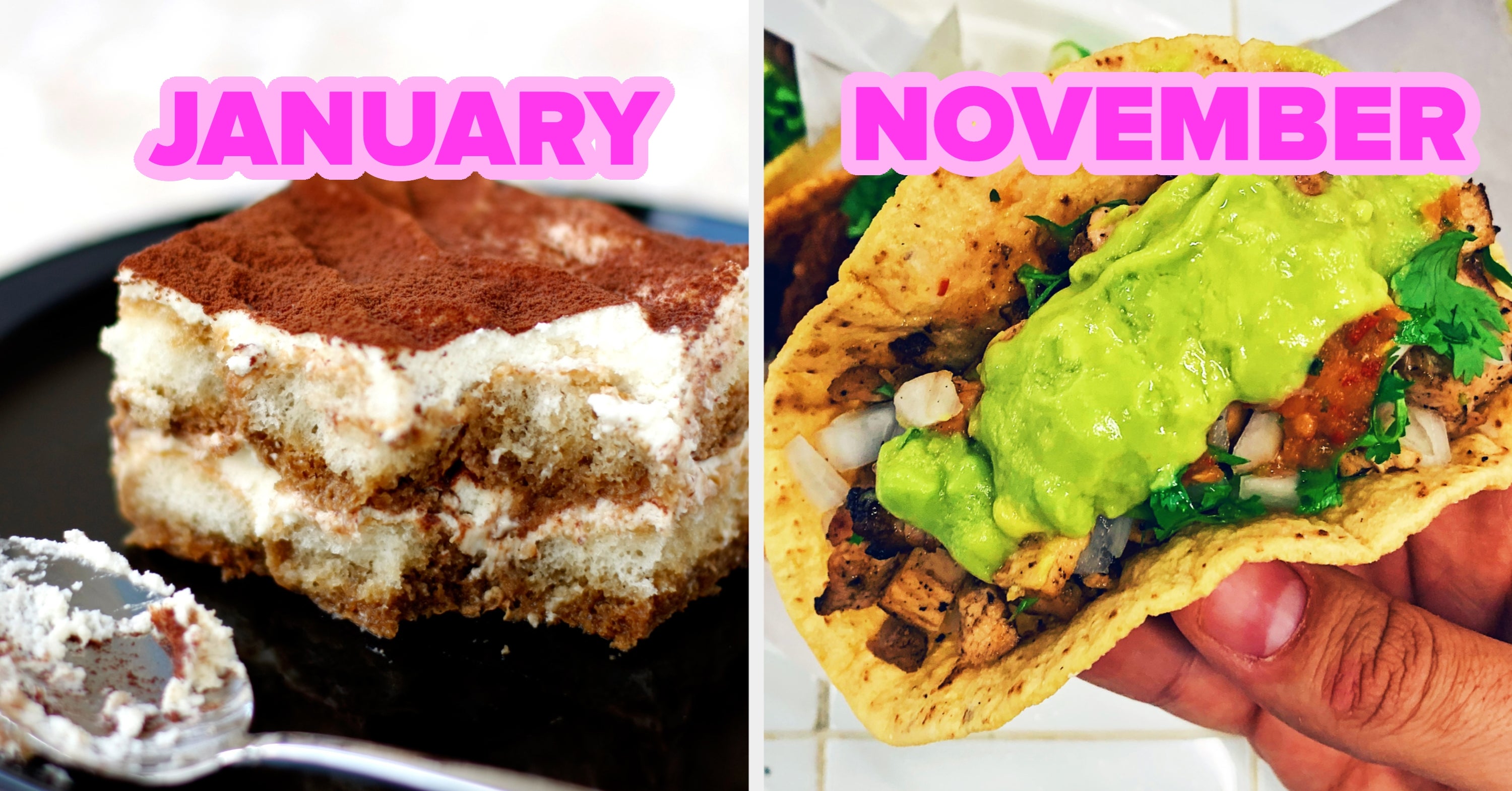 Eat Tacos, Tiramisu, And More "T" Foods And I'll Guess Your Birth Month