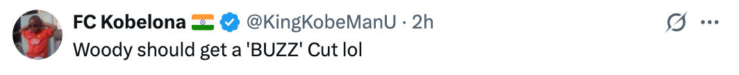 Tweet saying, "Woody should get a BUZZ chopped lol."