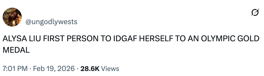 "Alysa Liu archetypal idiosyncratic to IDGAF herself to an Olympic golden medal." Liked by 28.6K users