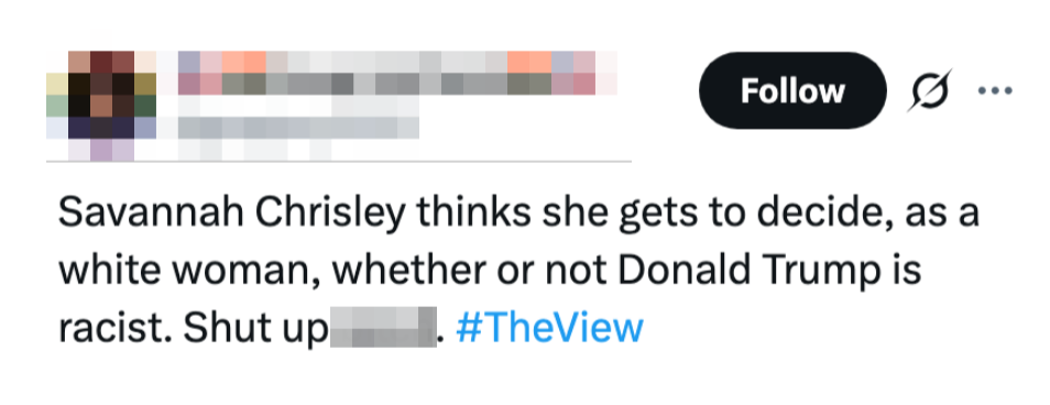 Tweet criticizing Savannah Chrisley for commenting connected  racism and Donald Trump, hashtagged #TheView. Some words are obscured by pixels