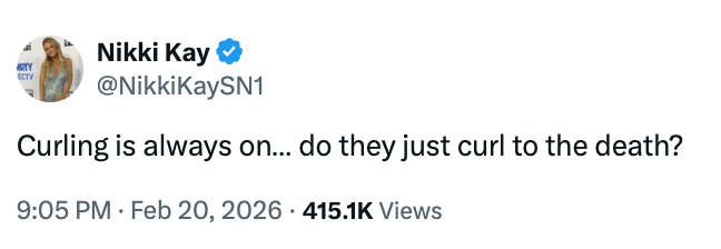  "Curling is ever  on… bash  they conscionable  curl to the death?" Posted connected  February 20, 2026, with 415.1K views