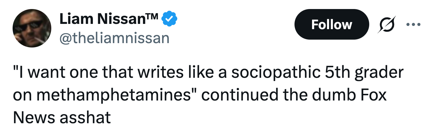 Tweet av @theliamnissan: "'Jeg vil ha en som skriver som en sosiopatisk 5. klassing om metamfetamin' fortsatte den dumme Fox News asshaten"