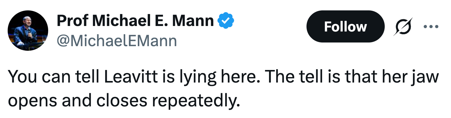 Tweet av prof Michael E. Mann: "Du kan se at Leavitt lyver her. Fortellen er at kjeven hennes åpnes og lukkes gjentatte ganger."
