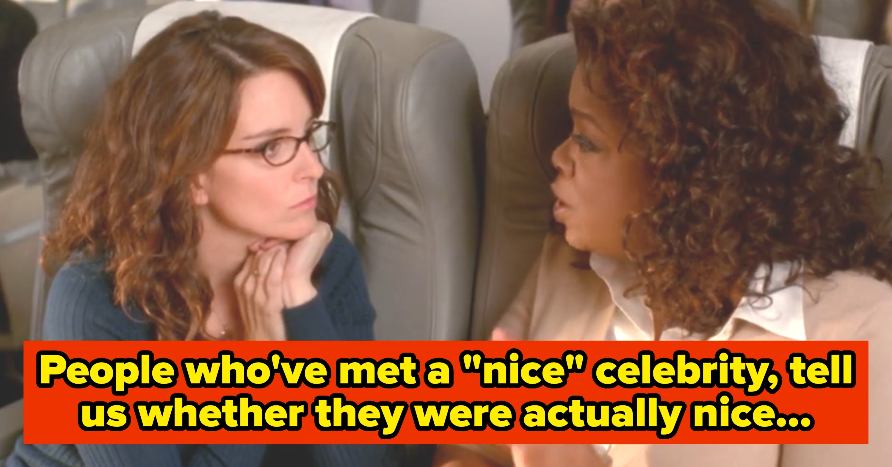 If You’ve Ever Met An Outwardly “Nice” Celeb, Tell Us If They Were Actually Nice