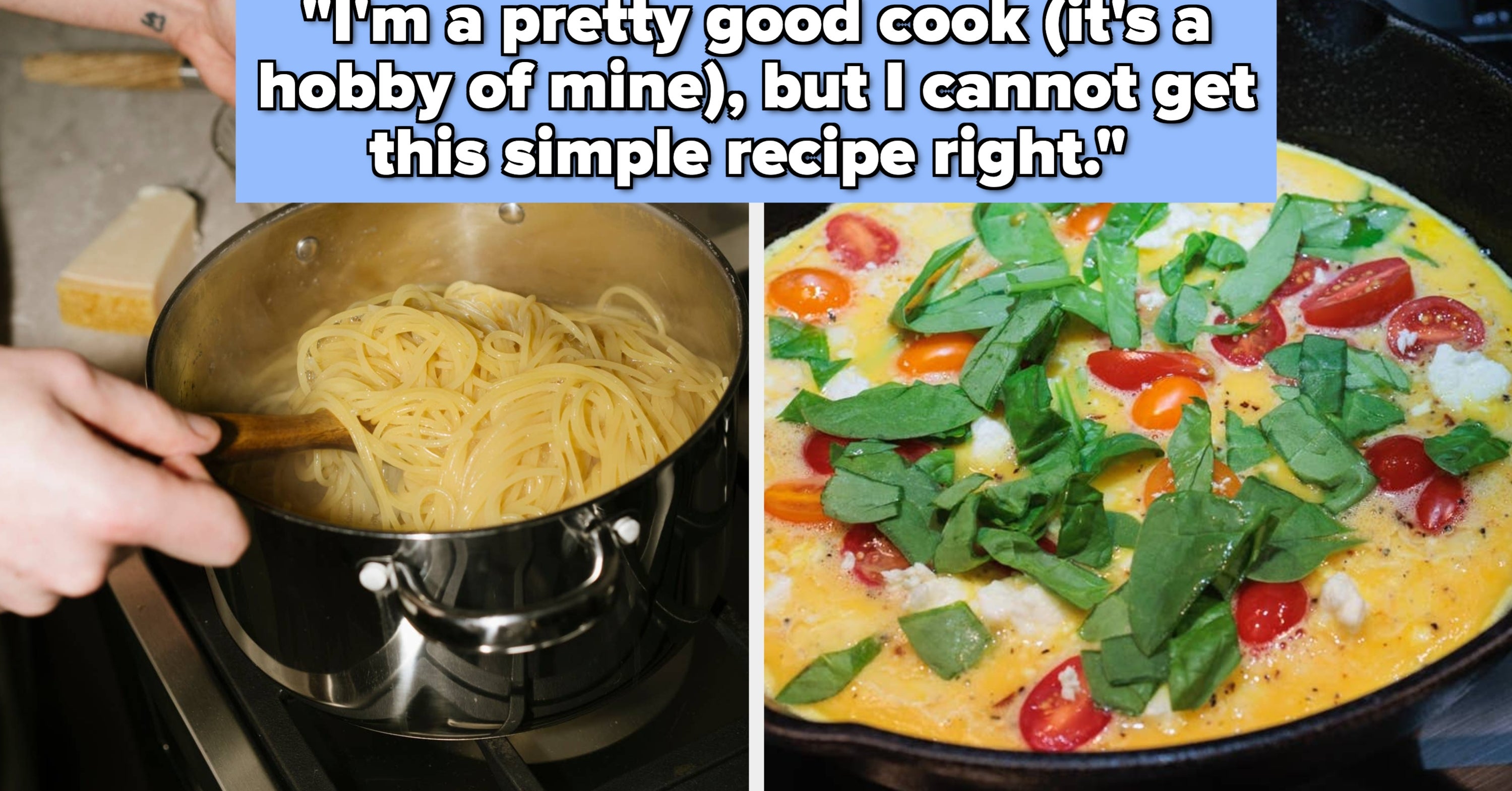 People Who Love To Cook Are Sharing The Seemingly Simple Techniques That They (Still) Can't Master