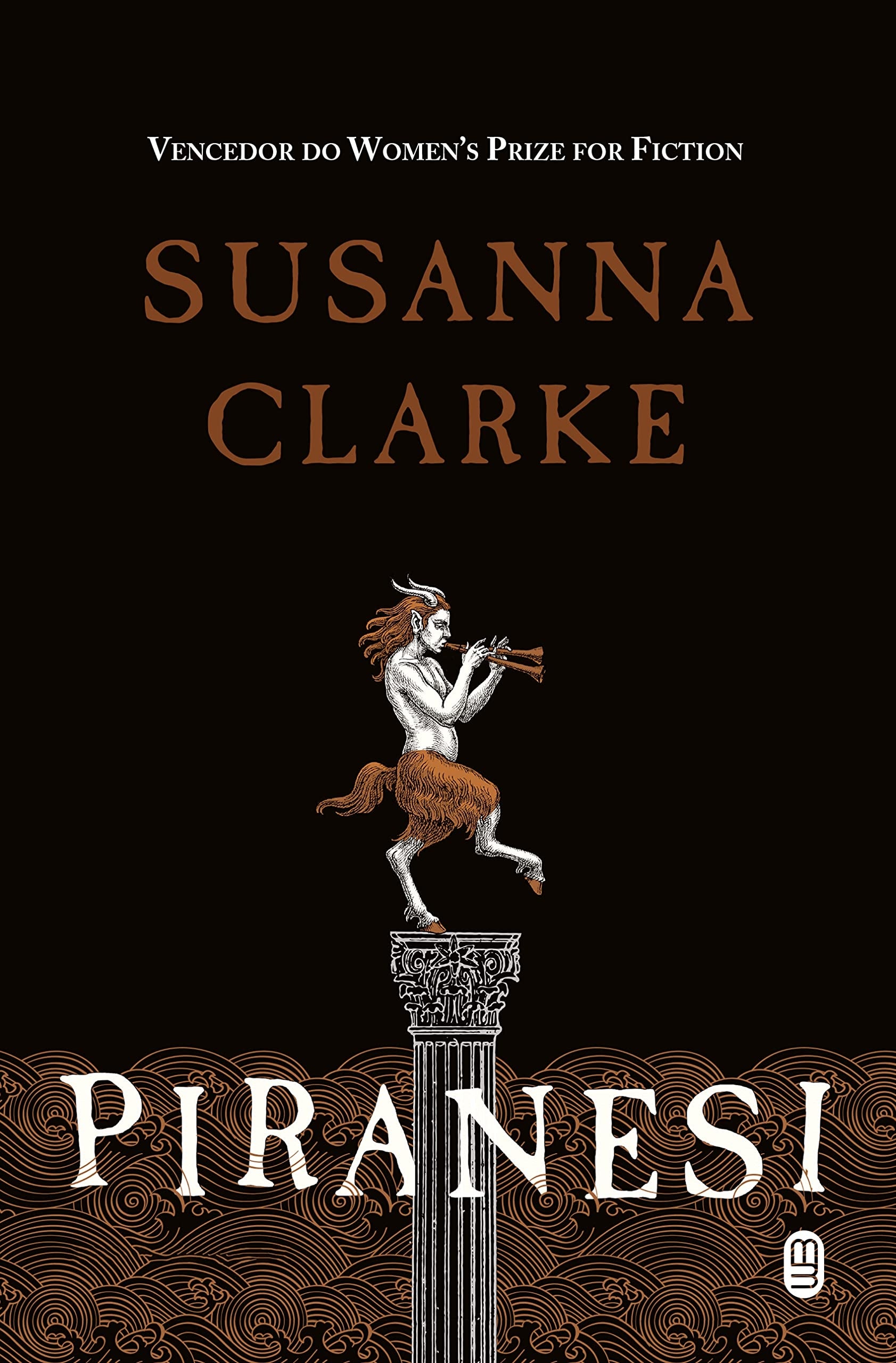 Cover of "Piranesi" by Susanna Clarke, featuring a faun playing pipes, standing on a column. Text notes the book won the Women's Prize for Fiction