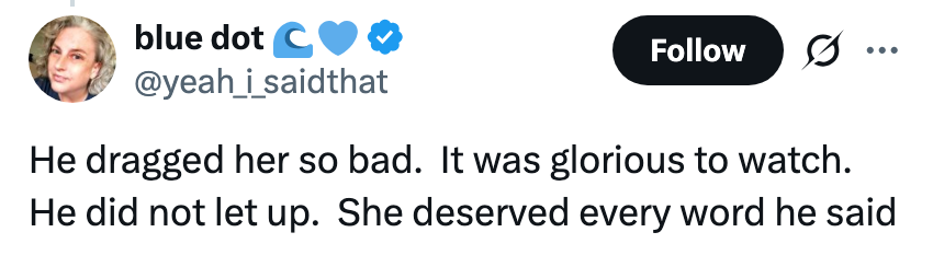 Tweet by idiosyncratic "blue dot" saying idiosyncratic was harshly criticized, deserved it, and it was entertaining to watch