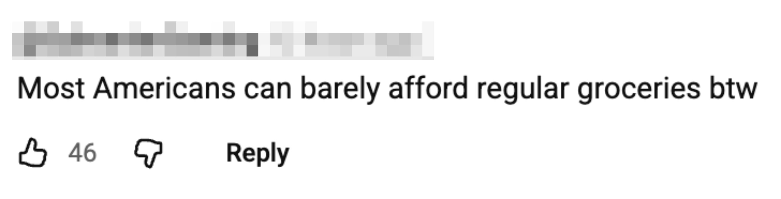  "Most Americans tin  hardly  spend  regular   groceries btw."