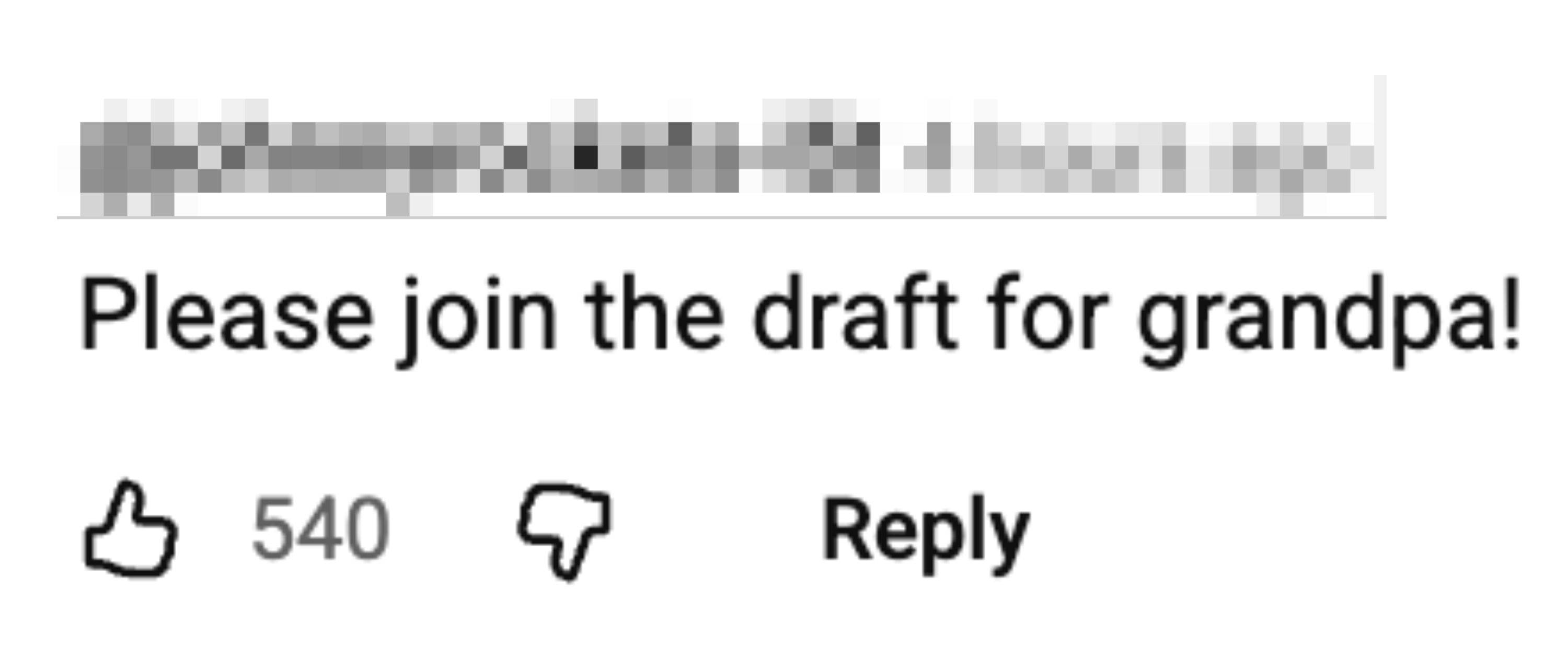 A remark  stating, "Please articulation  the draught  for grandpa!" with options to similar  oregon  dislike and showing 540 likes