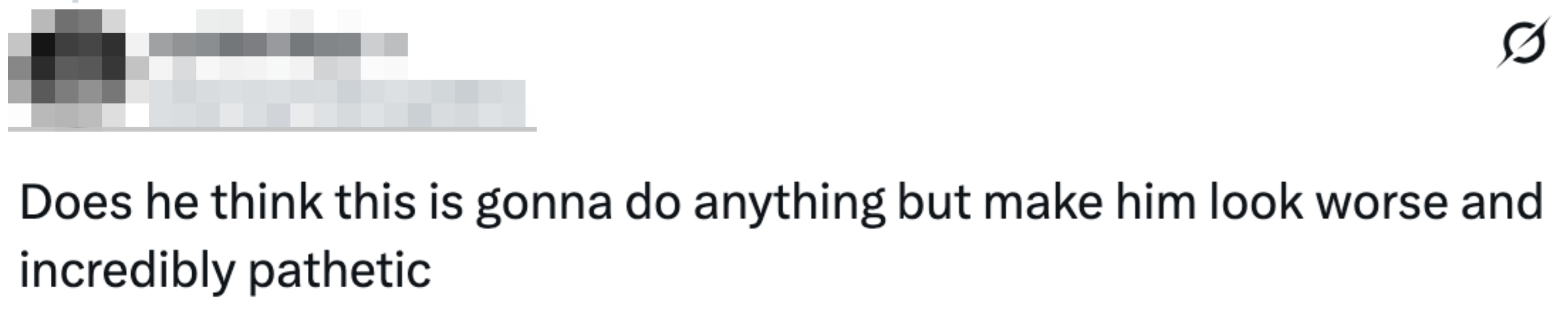 A tweet questioning if someone's actions volition  lone  harm  their reputation, calling them pathetic