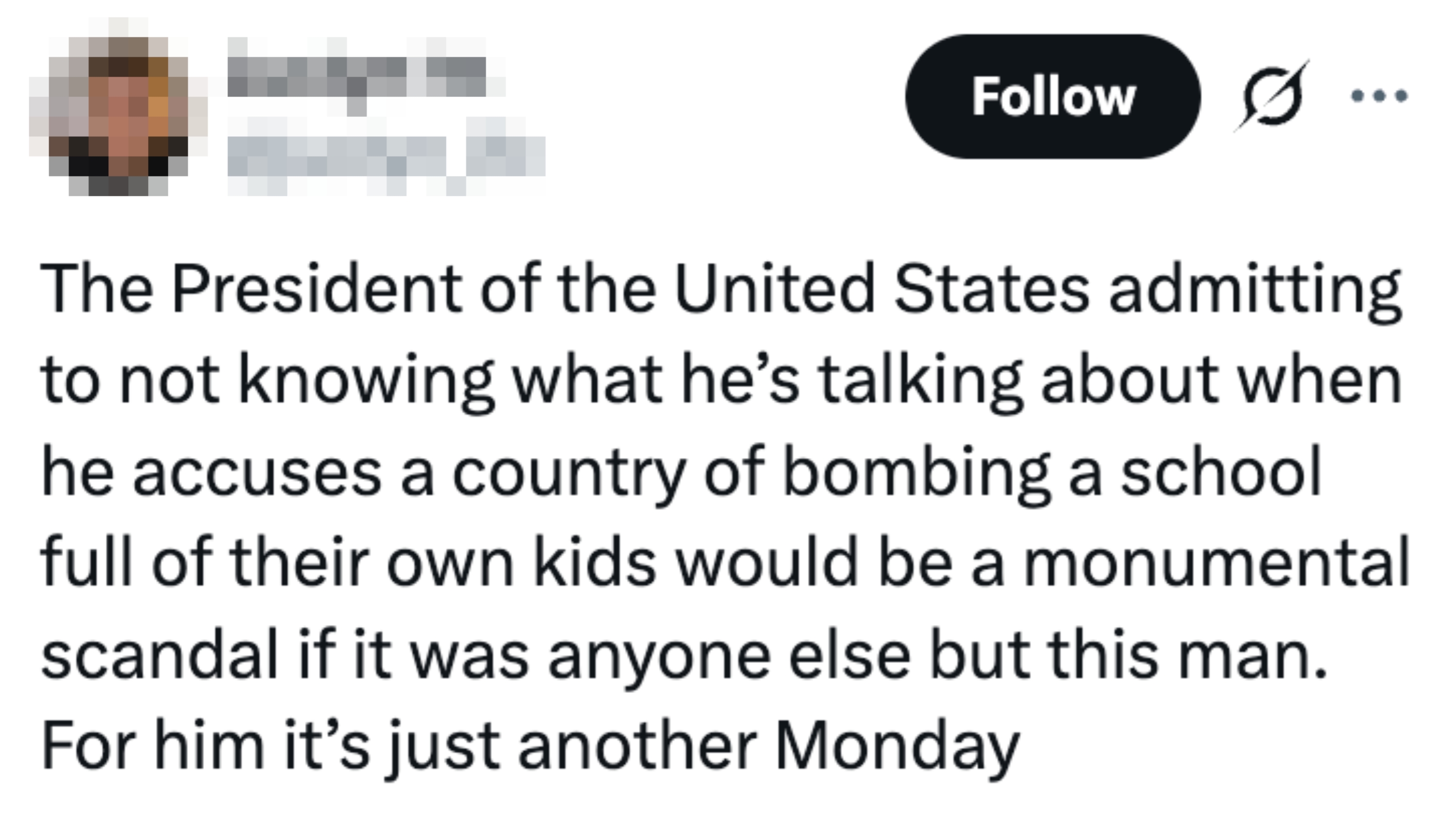 Tweet kritiserer presidenten for å anklage et land for å bombe en skole uten bevis, og antyder at det ville være en skandale om noen andre gjorde det