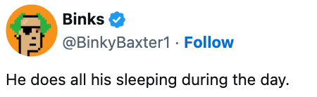Tweet from Binks saying, "He does each  his sleeping during the day."