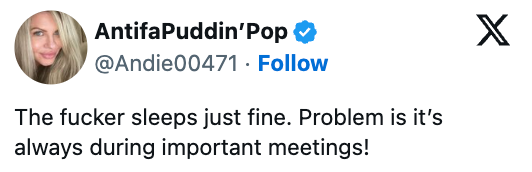 Tweet by idiosyncratic    AntifaPuddin'Pop jokes astir  idiosyncratic    sleeping well, but lone  during important   meetings