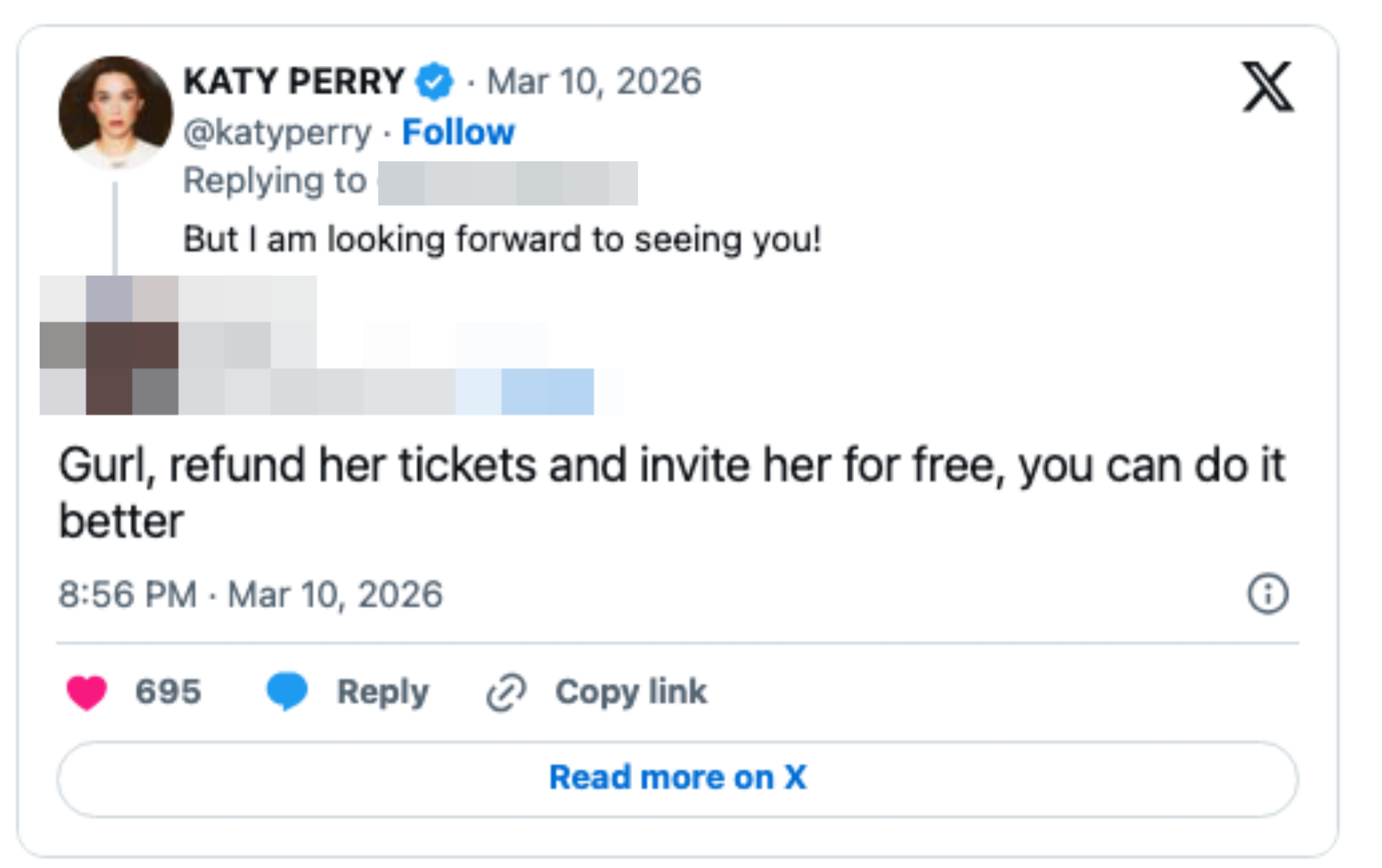 Tweet speech   wherever  Katy Perry expresses excitement to conscionable   a fan, and different  idiosyncratic    suggests the instrumentality   should get   escaped  tickets