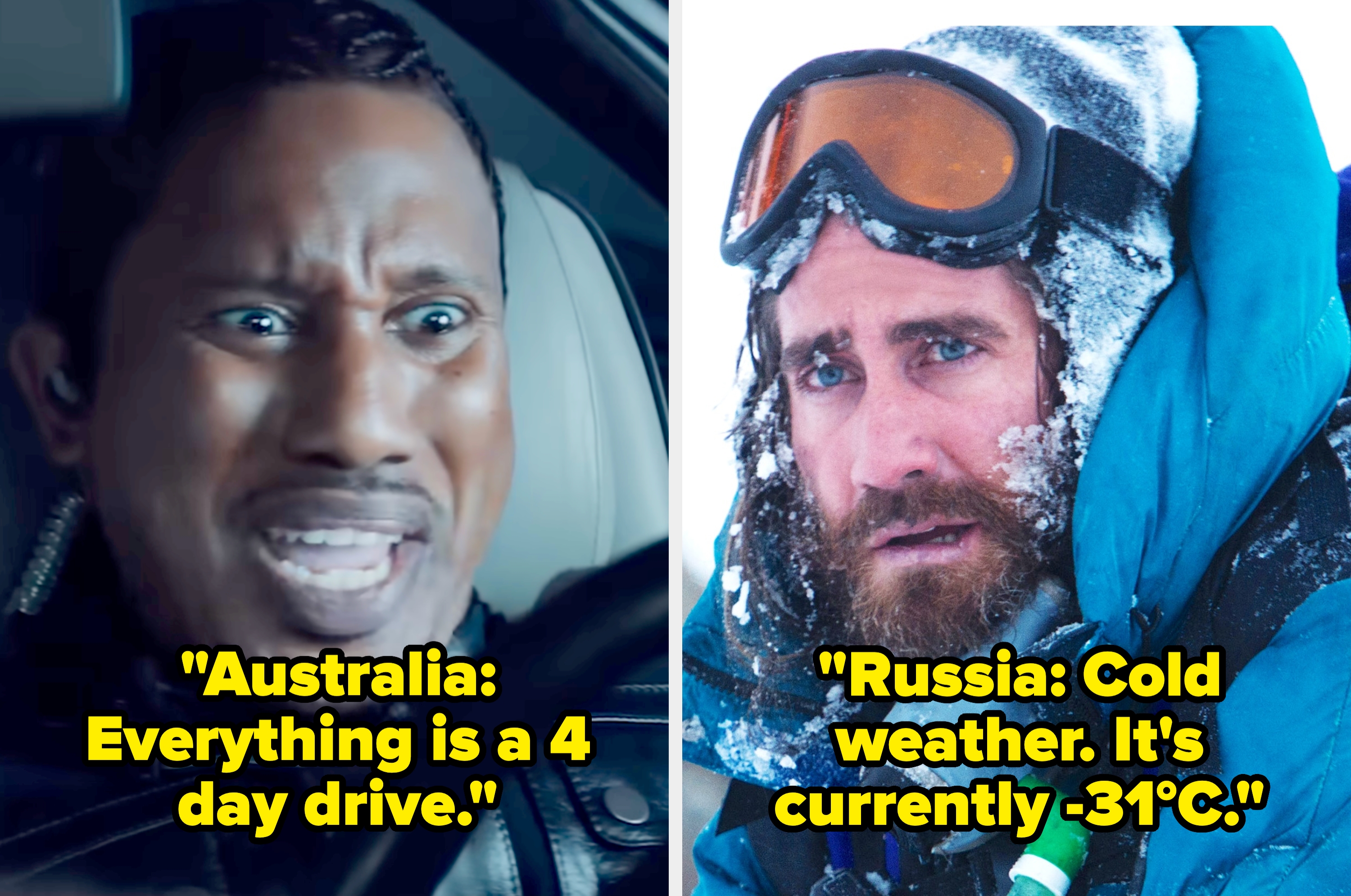 Two-image meme with text: "Australia: Everything is a 4 day drive." "Russia: Cold weather." One person looks shocked, the other in snow gear