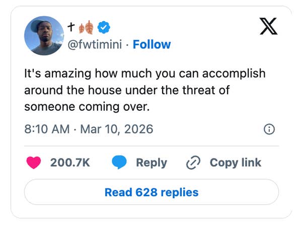 Social media post by @fwtimini: "It's amazing how much you can accomplish around the house under the threat of someone coming over."