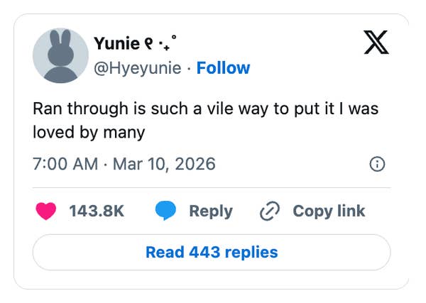 Social media post by user @Hyeyunie saying, "Ran through is such a vile way to put it I was loved by many," with 143.8k likes