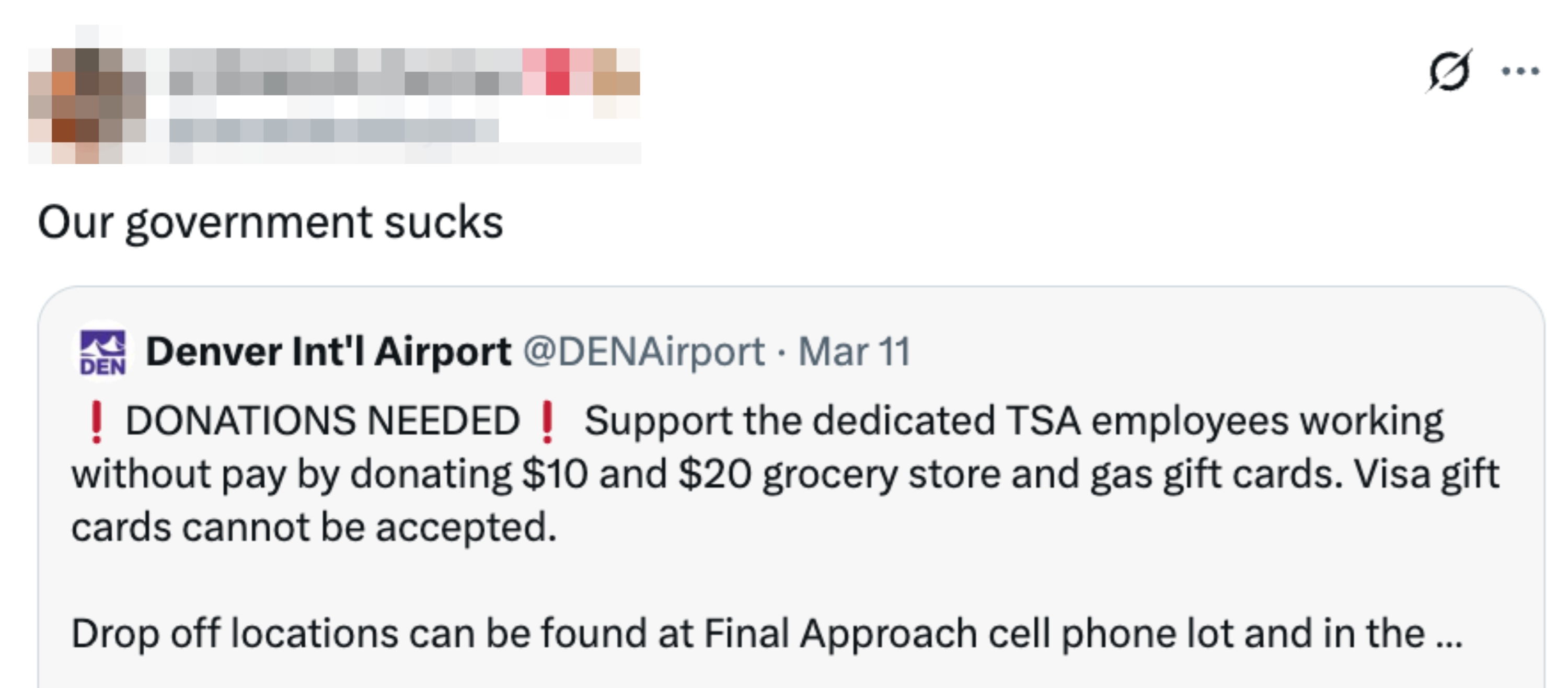 Tweet criticizing the authorities  with a screenshot requesting donations for TSA employees moving   without pay, mentioning acquisition  paper  drop-off locations