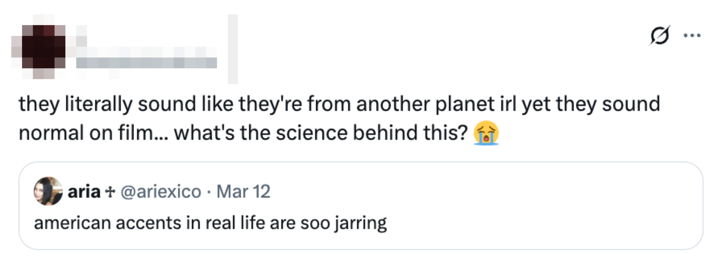 Tweet questioning wherefore  American accents dependable  antithetic  successful  existent  beingness  compared to connected  film