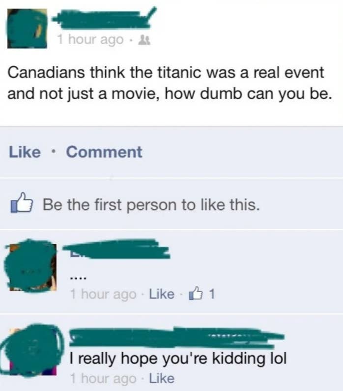 Facebook station  joking astir  Canadians reasoning  the Titanic was lone  a movie, with a absorption    expressing disbelief