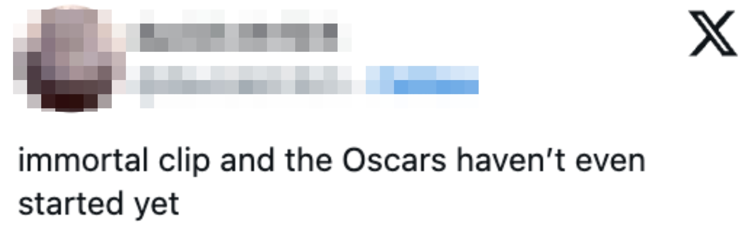  "immortal clip and the Oscars haven't adjacent    started yet."