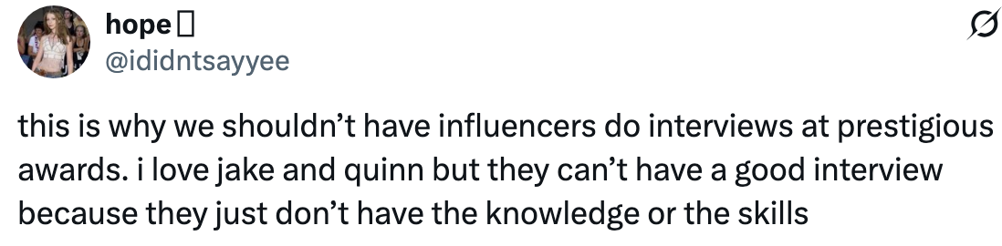 Tweet criticizing influencers doing interviews astatine prestigious awards owed to deficiency of cognition and skills.