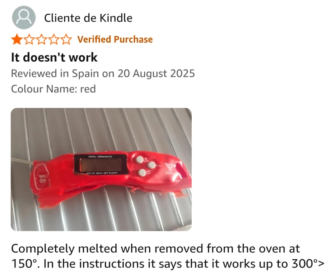 Review of a room  thermometer noting it melted astatine  150°, beneath  the claimed quality  to withstand up   to 300°