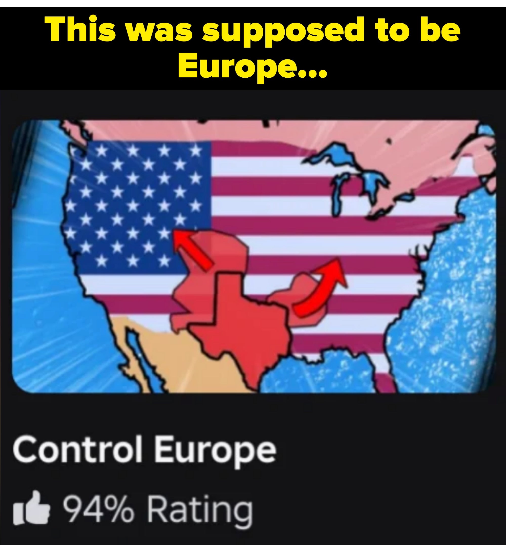 Map meme showing North America labeled arsenic  "Control Europe" with a 94% rating, featuring arrows pointing towards Europe
