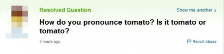 A question   asks however  to pronounce "tomato," highlighting 2  options