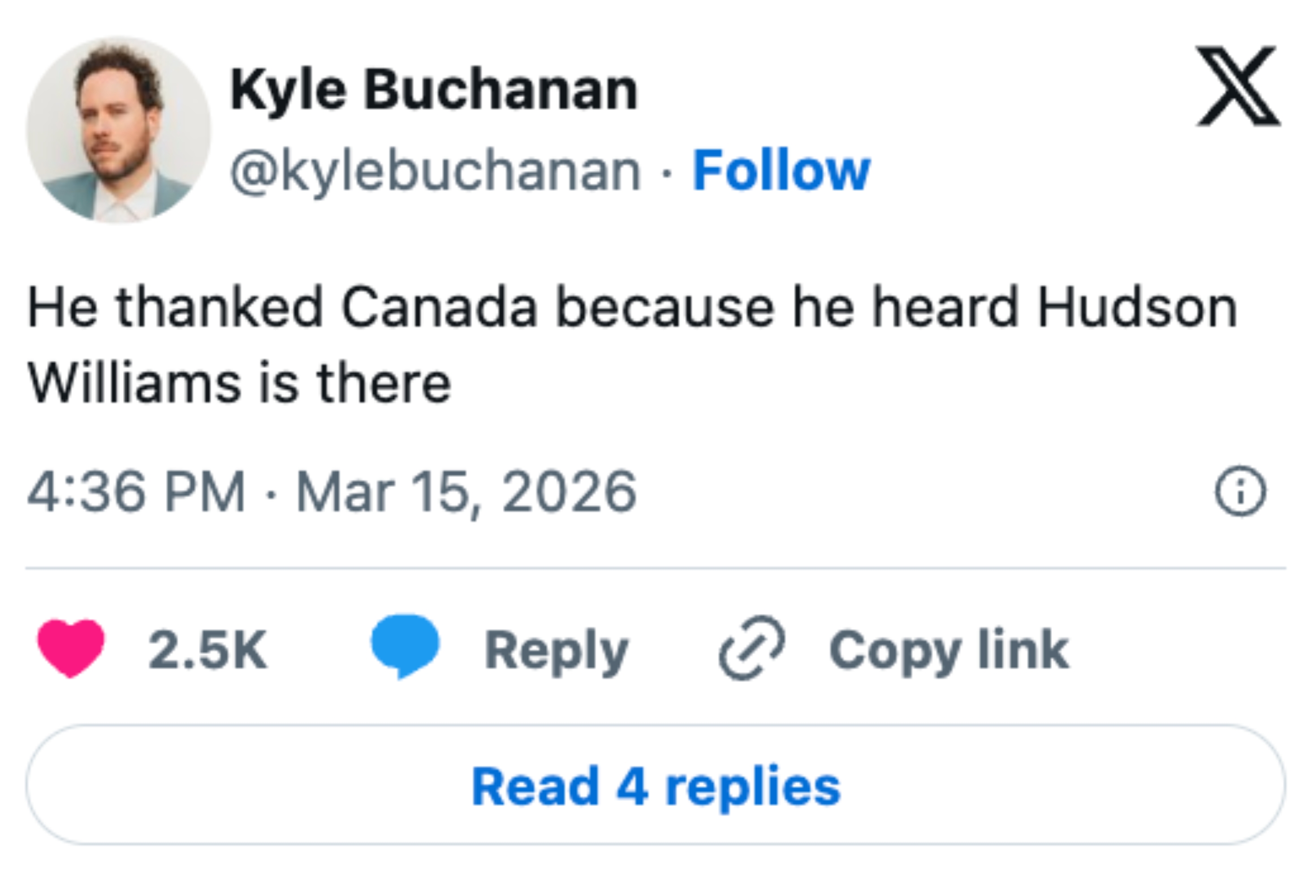 Screenshot of a tweet: "He thanked Canada because he heard Hudson Williams is there." Dated March 15, 2026