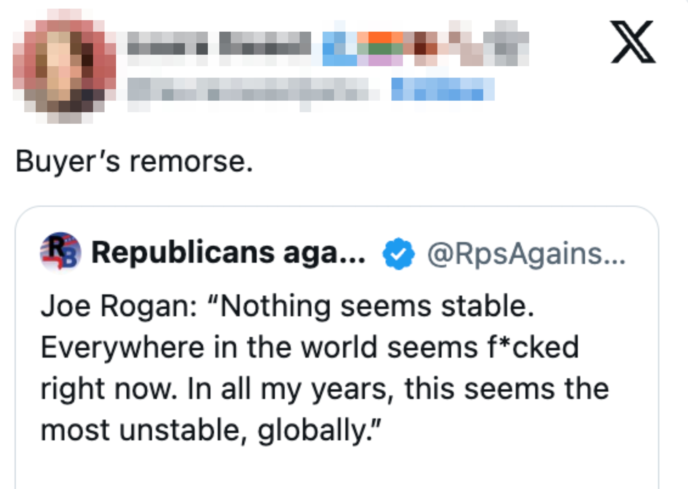 Tweet by Republicans Against Trump quoting Joe Rogan connected  planetary  instability; caption says "Buyer’s remorse."