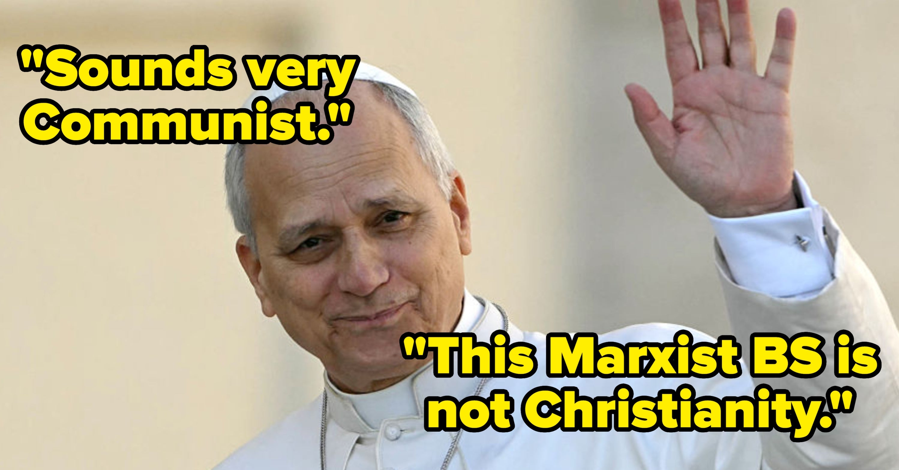 "Sounds Very Communist": Oh BOYYY Conservatives Are Not Happy About The Pope's Latest Take On Healthcare