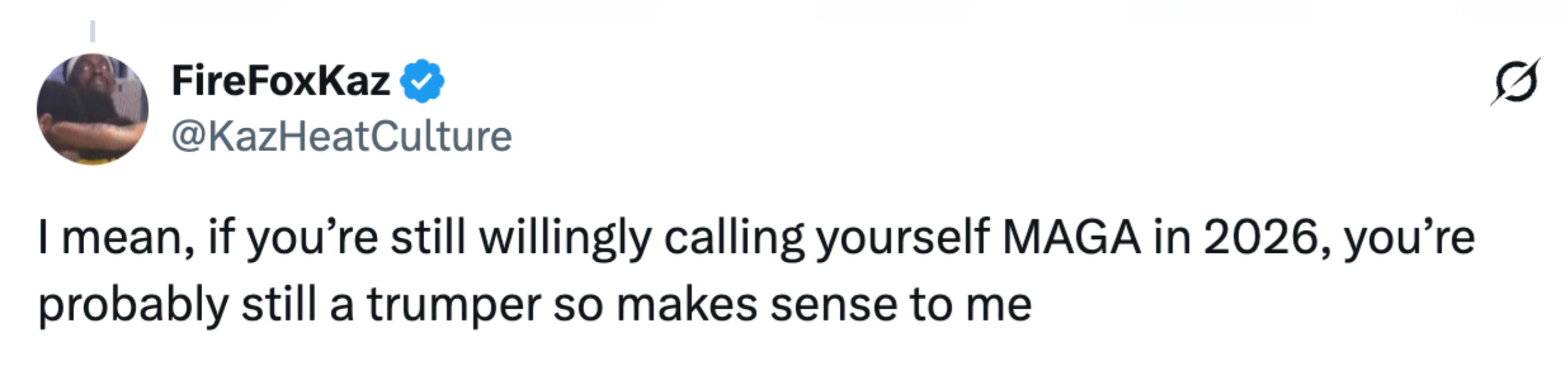 Tweet questioning wherefore idiosyncratic would place arsenic MAGA successful 2026, suggesting they're apt a Trump supporter
