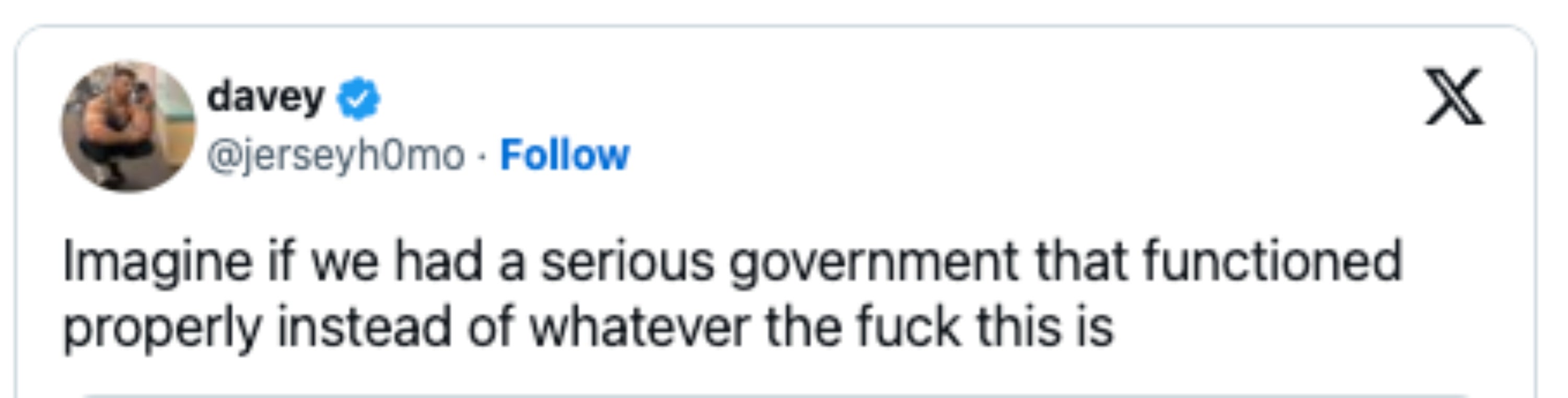 Tweet som uttrykker frustrasjon over statlige operasjoner, og antyder behovet for en riktig fungerende regjering