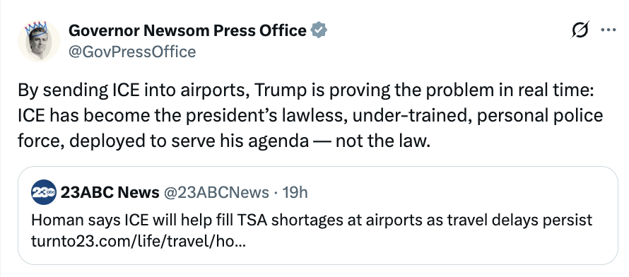 Tweet by Governor Newsom Press Office criticizing Trump for utilizing ICE arsenic a idiosyncratic constabulary force, alongside a 23ABC News tweet astir TSA shortages