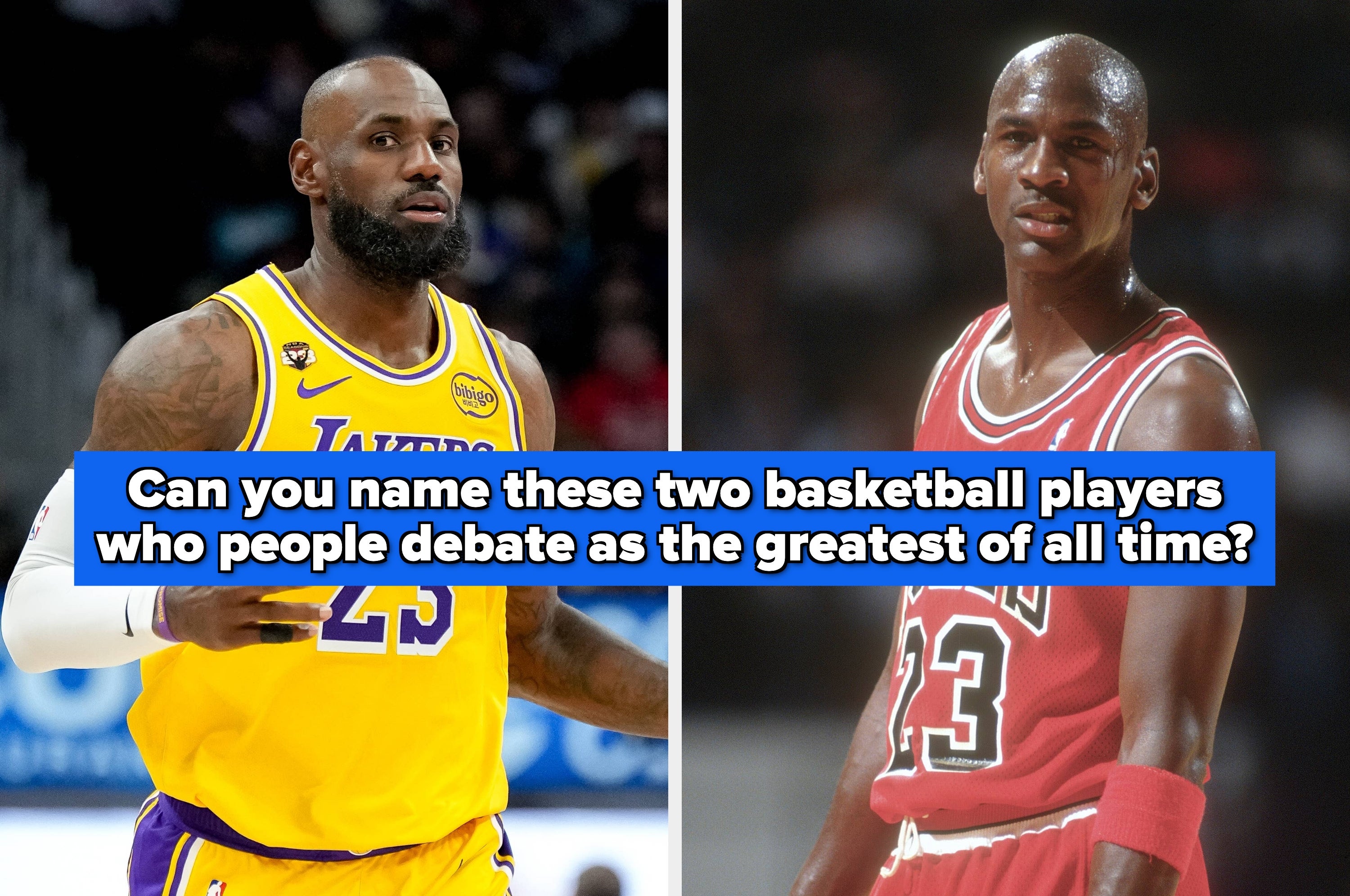 Text on image: "Can you name these two basketball players who people debate as the greatest of all time?"