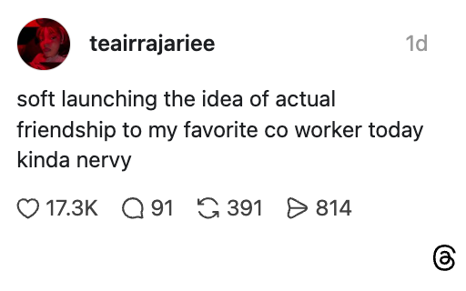 Social media post by "teairrajariee" about nervously suggesting true friendship to a favorite coworker