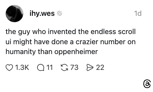 Social media post humorously comparing the impact of the endless scroll UI to Oppenheimer's influence on humanity
