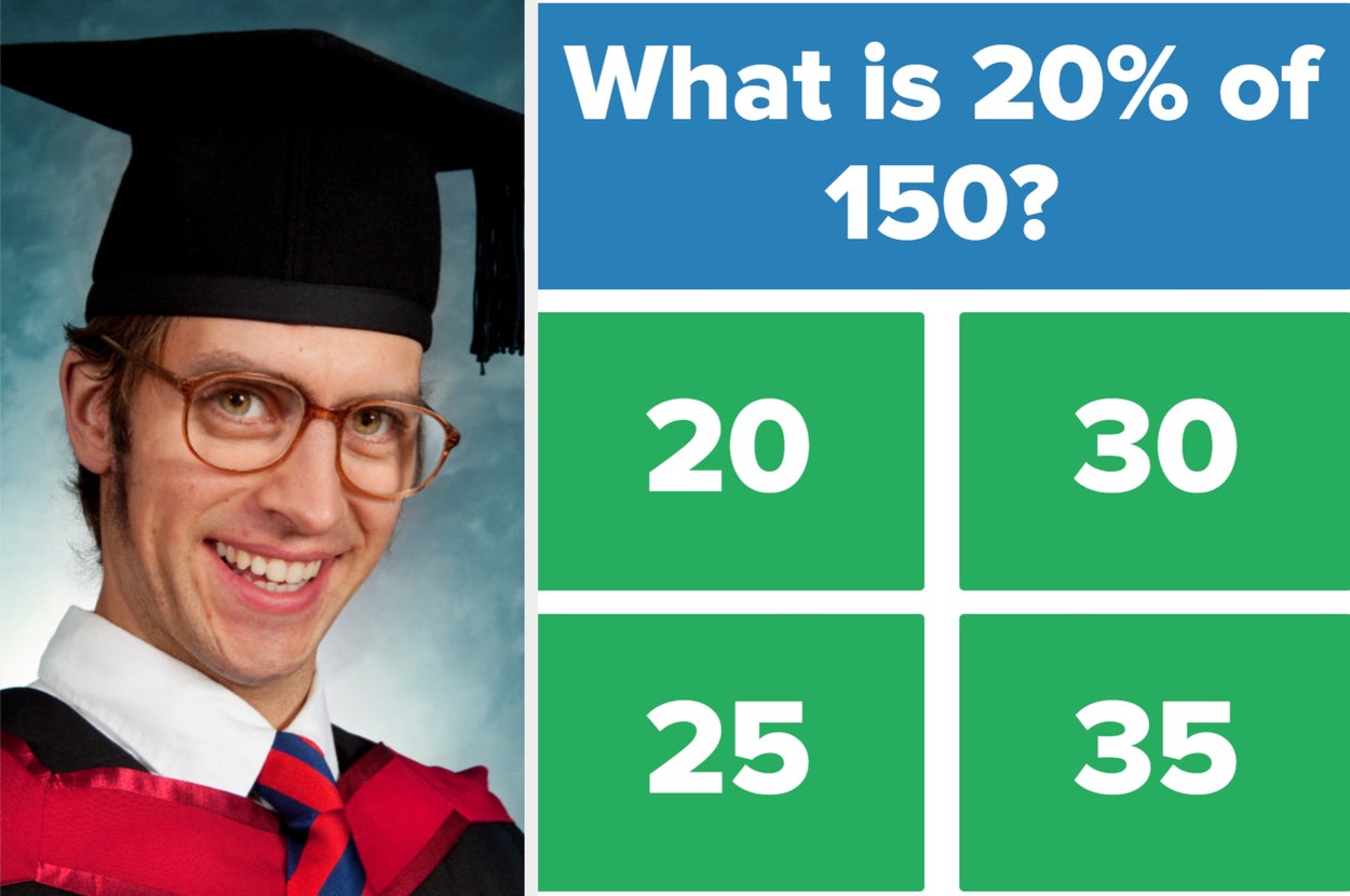 Almost 500,000 People Have Tried And Failed To Get All These Super Simple Math Questions Right, So You're A Genius If You Can Get Them All Right