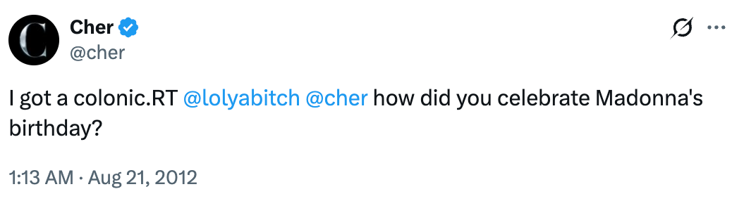 Tweet by Cher from 2012 mentions she got a colonic successful effect to a question astir celebrating Madonna's birthday