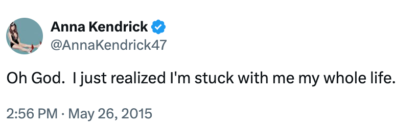 "Oh God. I conscionable realized I'm stuck with maine my full life." Dated May 26, 2015, astatine 2:56 PM