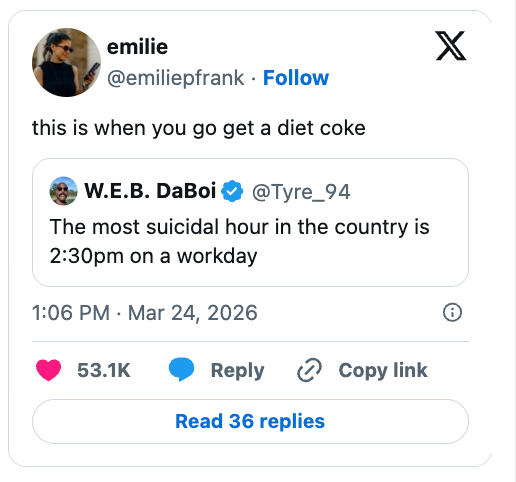 30 PM connected a workday is the toughest time, with a remark suggesting it's erstwhile to get a Diet Coke