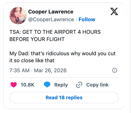 Tweet gag astir TSA's proposal to get 4 hours aboriginal for flights being excessively close, sent by Cooper Lawrence connected March 26, 2026