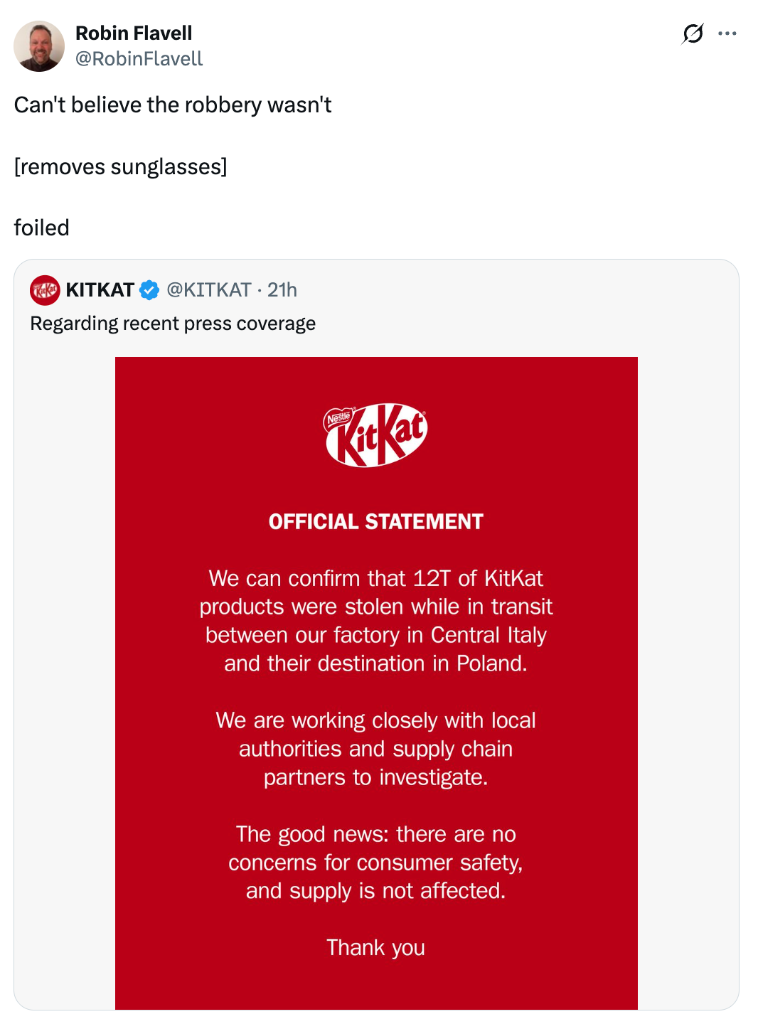 Tweet astir KitKat products being stolen successful transit, with an authoritative connection ensuring information and ongoing investigation