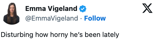 "Disturbing however horny he’s been lately"