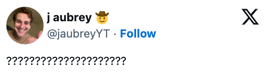 Screenshot of a societal media station by idiosyncratic "@jaubreyYT" containing a bid of question marks