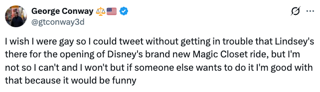 Tweet by George Conway with a humorous instrumentality     connected  a fictional Disney thrust   called "Magic Closet" related to Lindsey