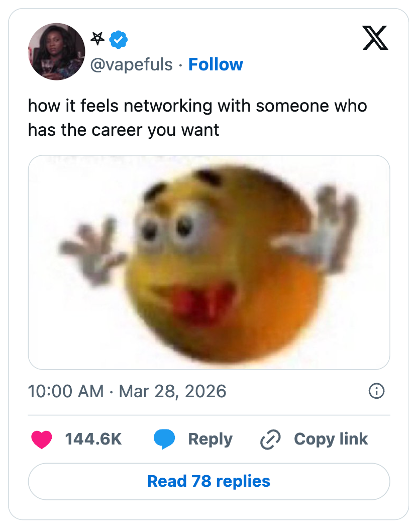 Tweet showing a blurry emoji with arms and eyes wide open, captioned: "how it feels networking with someone who has the career you want."